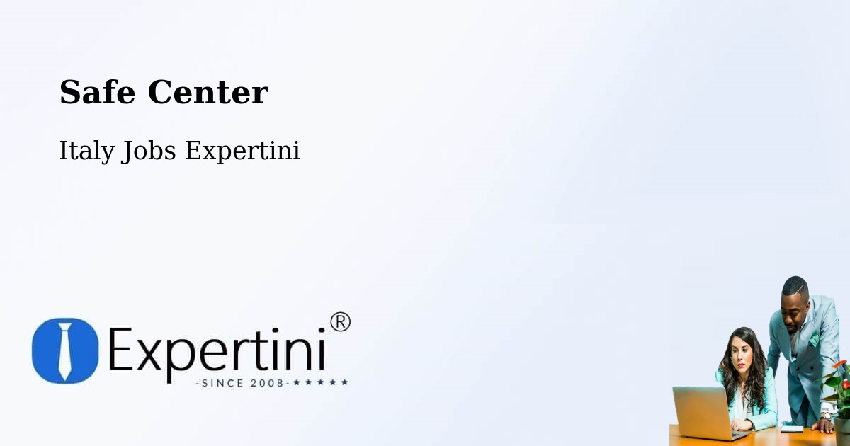 Safety Center – Sermide - Italy Jobs Expertini